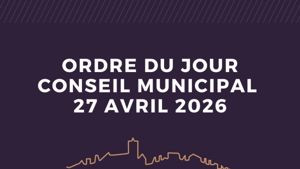 Ordre du jour – conseil municipal 27 avril 2026